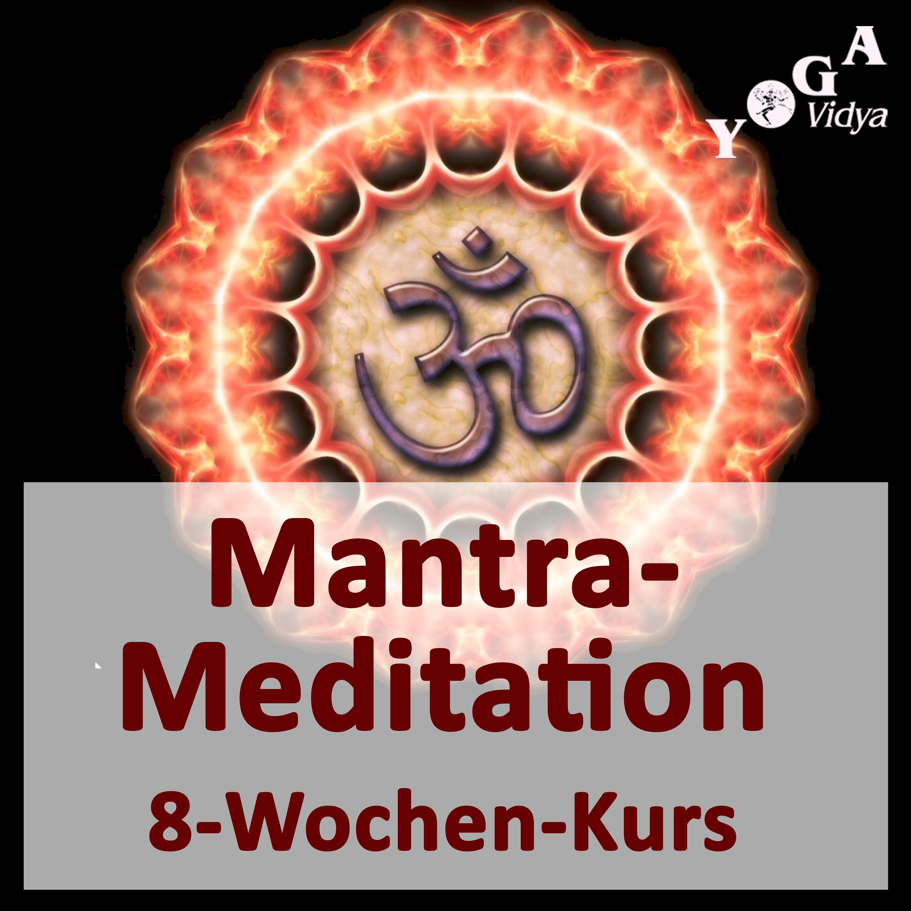 Mantra-Meditation - 8-Wochen-Kurs
