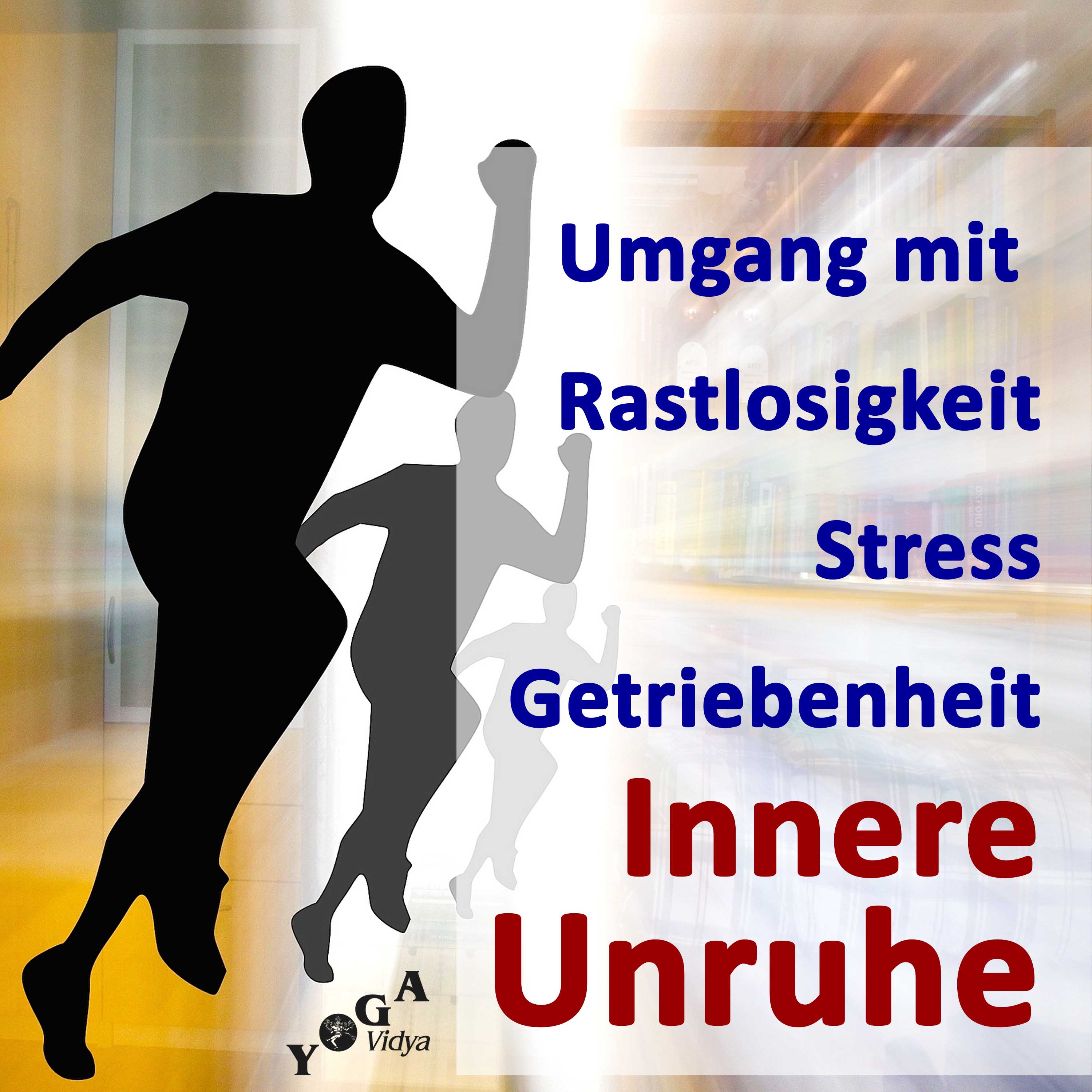 Umgang mit Rastlosigkeit, Stress, innere Unruhe - Podcast Coverart