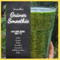 Der Grüne Smoothie aus der Reihe der 7 S ist super lecker im Winter.