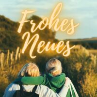 Neujahr 2023 - Das Jahr der Nähe