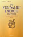 Die Kundalini Energie erwecken - Buch von Sukadev Bretz